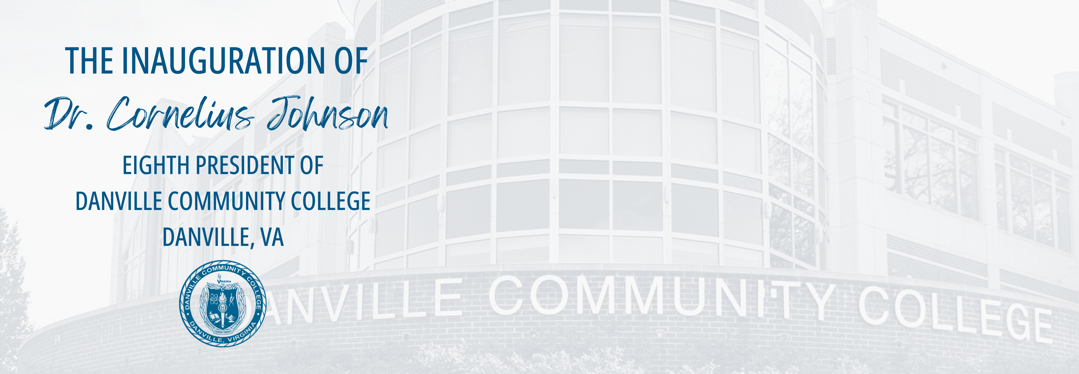 The Inauguration of Dr. Cornelius Johnson and white background with campus. 